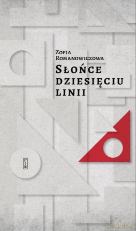 Słońce dziesięciu linii - Zofia Romanowiczowa [KSIĄŻKA]