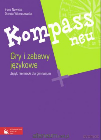 Kompass neu Gry i zabawy językowe [KSIĄŻKA]