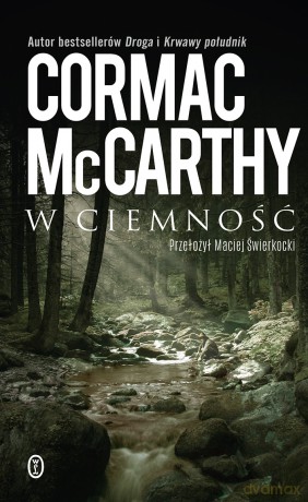 W ciemność - Cormac McCarthy [KSIĄŻKA]