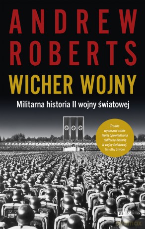 Wicher wojny. Militarna historia II wojny światowej - Andrew Roberts [KSIĄŻKA]