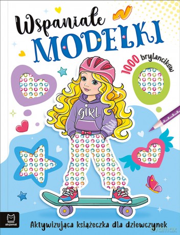 Wspaniałe modelki. Aktywizująca książeczka dla dziewczynek. 1000 brylancików - Agata Kaczyńska [KSIĄŻKA]