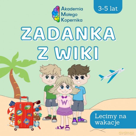 Zadanka z Wiki. Lecimy na wakacje [KSIĄŻKA]