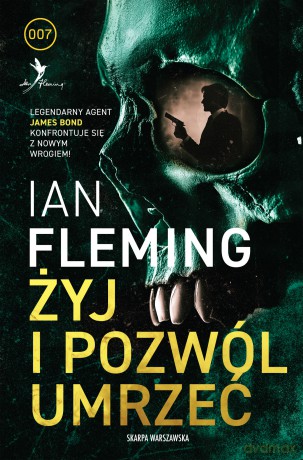 Żyj i pozwól umrzeć - Ian Fleming [KSIĄŻKA]