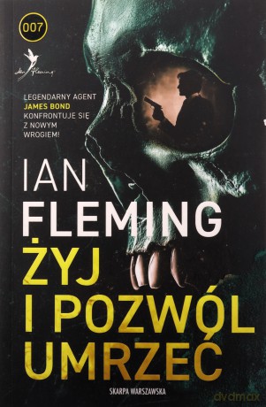 Żyj i pozwól umrzeć - Ian Fleming [KSIĄŻKA]