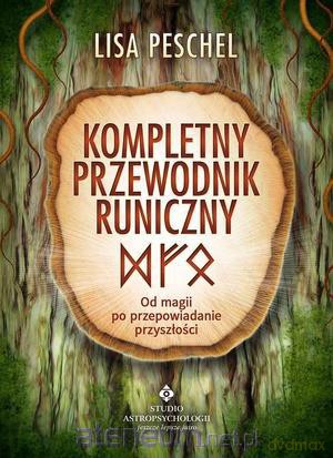 Kompletny przewodnik runiczny [KSIĄŻKA]