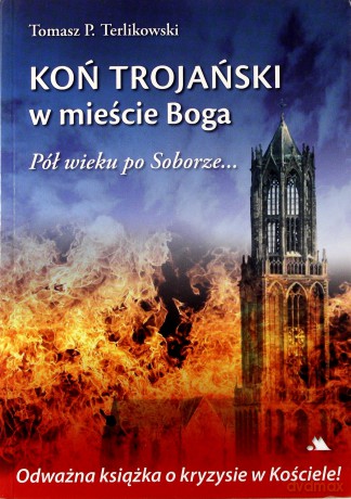 Koń trojański w mieście Boga. Pół wieku po Soborze [KSIĄŻKA]