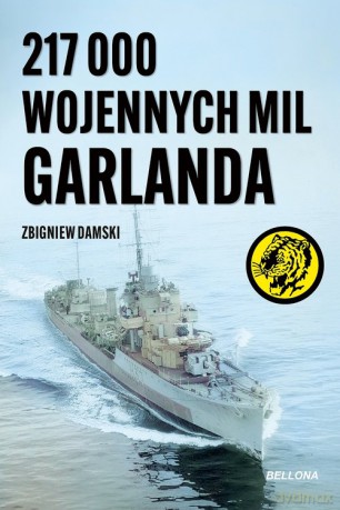217 000 wojennych mil Garlanda - Zbigniew Damski [KSIĄŻKA]