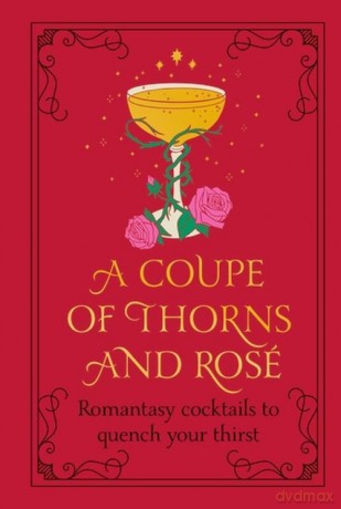 A Coupe of Thorns and Rosé [KSIĄŻKA]