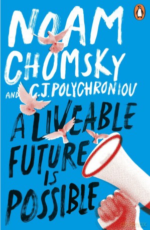 A Livable Future is Possible - Noam Chomsky, C.J. Polychroniou [KSIĄŻKA]