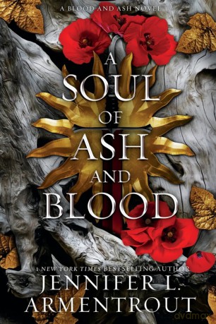 A Soul of Ash and Blood - Jennifer L. Armentrout [KSIĄŻKA]