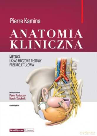 Anatomia Kliniczna - Pierre Kamina [KSIĄŻKA]