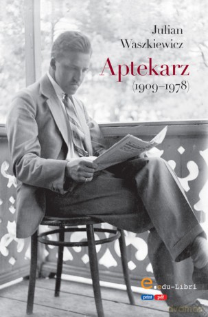Aptekarz - Julian Waszkiewicz [KSIĄŻKA]