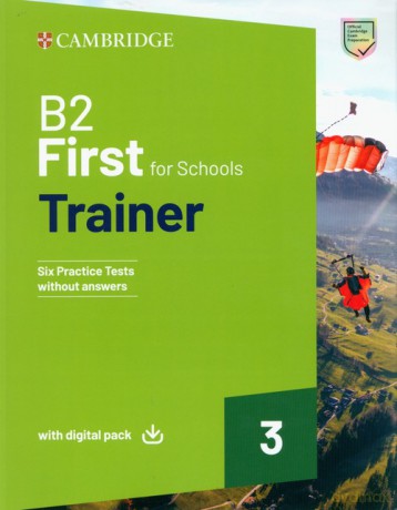 B2 First For Schools Trainer 3 Trainer without Answers with Digital Pack [KSIĄŻKA]