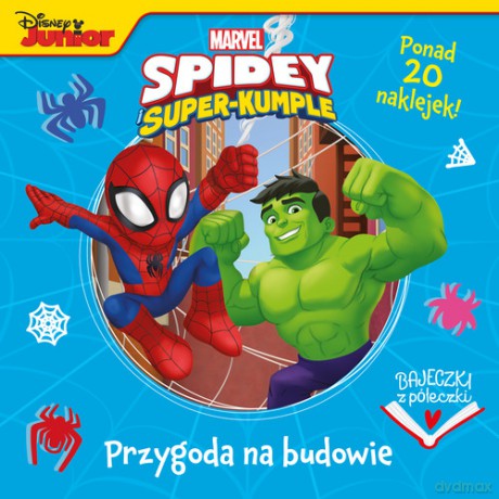 Bajeczki z półeczki. Przygoda na budowie. Marvel Spidey i Super-kumple [KSIĄŻKA]