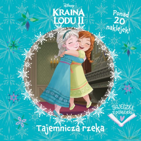 Bajeczki z półeczki. Tajemnicza rzeka. Disney Kraina Lodu II [KSIĄŻKA]