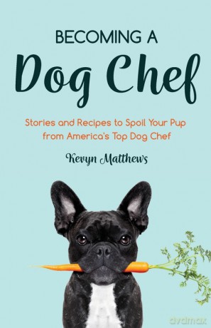Becoming a Dog Chef - Kevyn Matthews [KSIĄŻKA]