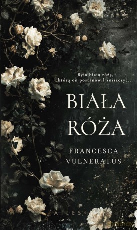 Biała róża - Francesca Vulneratus [KSIĄŻKA]