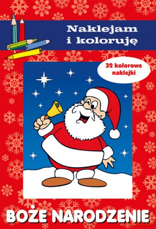 Boże Narodzenie. Naklejam i koloruję - Anna Wiśniewska [KSIĄŻKA]