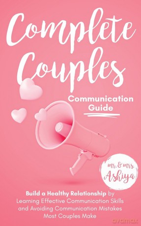 Complete Couples Communication Guide - Mr. Ashiya [KSIĄŻKA]