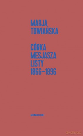 Córka Mesjasza - Marja Towiańska [KSIĄŻKA]