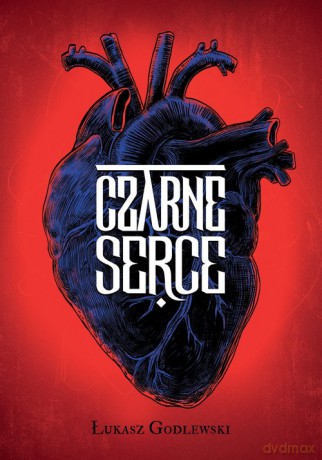 Czarne Serce - Łukasz Godlewski [KSIĄŻKA]