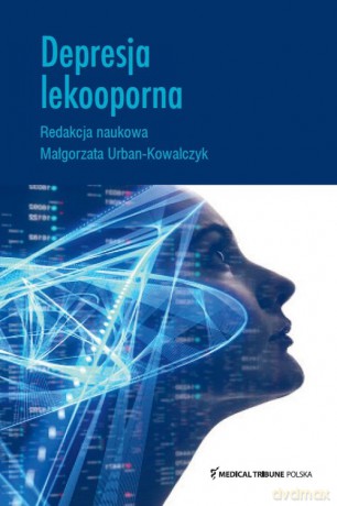 Depresja lekooporna - Małgorzata Urban-Kowalczyk [KSIĄŻKA]