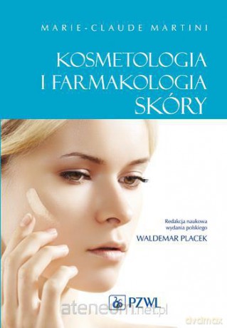 Kosmetologia i farmakologia skóry [KSIĄŻKA]