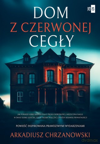 Dom z czerwonej cegły - Arkadiusz Chrzanowski [KSIĄŻKA]