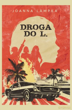 Droga do L. - Joanna Lampka [KSIĄŻKA]