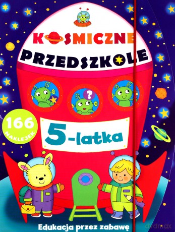 Kosmiczne przedszkole 5 latka [KSIĄŻKA]