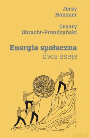 Energia społeczna - Cezary Obracht-Prondzyński, Jerzy Hausner [KSIĄŻKA]