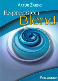 Expression Blend Przewodnik - Artur Żarski [KSIĄŻKA]