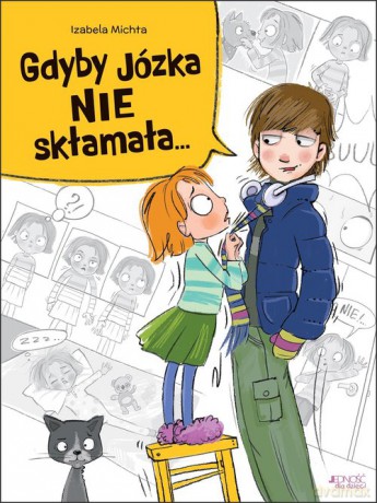 Gdyby Józka nie skłamała... - Izabela Michta [KSIĄŻKA]