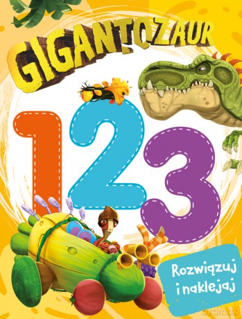 Gigantozaur. Rozwiązuj i naklejaj. 123 [KSIĄŻKA]