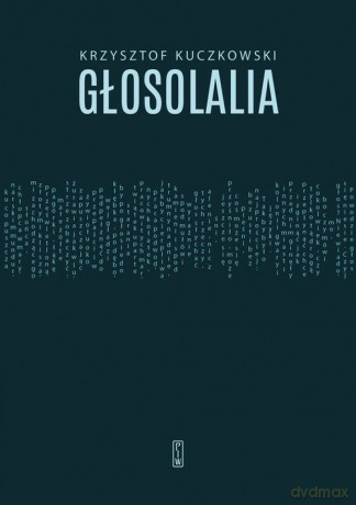 Głosolalia - Krzysztof Kuczkowski [KSIĄŻKA]