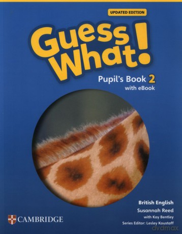 Guess What! British English Level 2 Pupil's Book with eBook Updated - Susannah Reed, Kay Bentley [KSIĄŻKA]