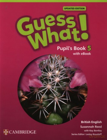 Guess What! British English Level 5 Pupil's Book with eBook Updated - Susannah Reed, Kay Bentley [KSIĄŻKA]
