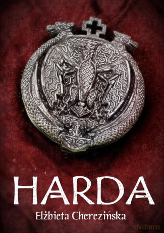 Harda - Elżbieta Cherezińska [KSIĄŻKA]