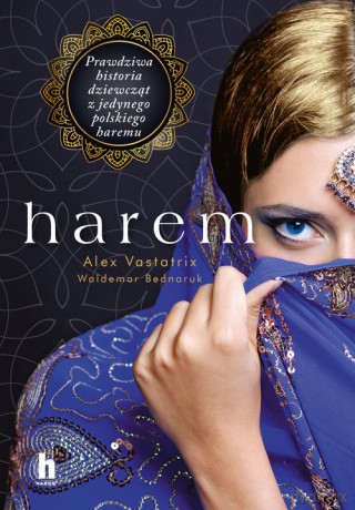 Harem - Vastatrix Alex, Bednaruk Waldemar [KSIĄŻKA]