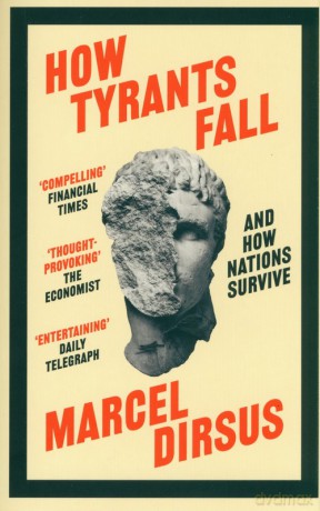 How Tyrants Fall - Marcel Dirsus [KSIĄŻKA]