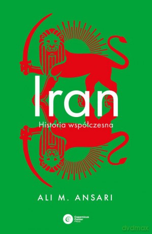 Iran Historia współczesna - Ali Ansari [KSIĄŻKA]