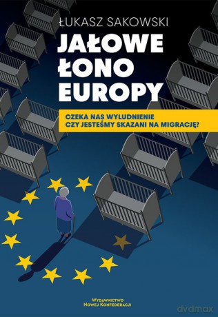 Jałowe Łono Europy - Łukasz Sakowski [KSIĄŻKA]