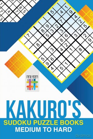 Kakuro's Sudoku Puzzle Books Medium to Hard - Sudoku Senor [KSIĄŻKA]