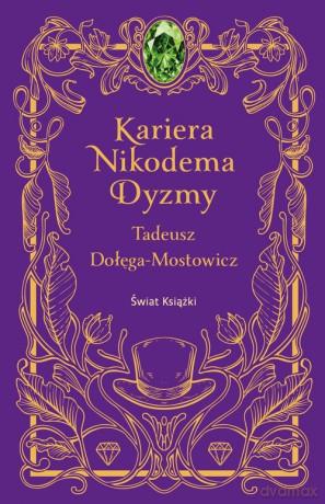 Kariera Nikodema Dyzmy - Tadeusz Dołęga-Mostowicz [KSIĄŻKA]