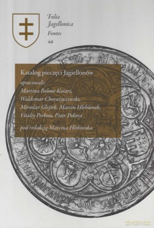 Katalog pieczęci Jagiellonów [KSIĄŻKA]