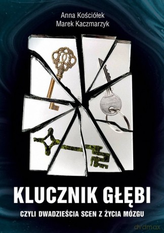 Klucznik Głębi - Anna Kościółek, Marek Kaczmarzyk [KSIĄŻKA]