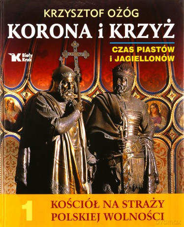 Kościół na straży... T.1 Korona i Krzyż [KSIĄŻKA]