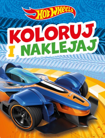 Koloruj i naklejaj! Hot Wheels [KSIĄŻKA]