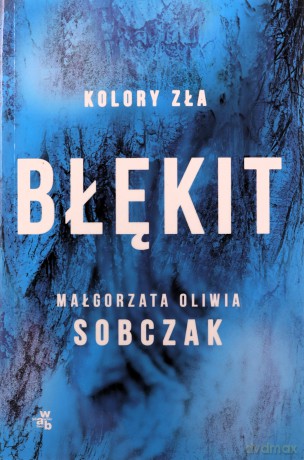 Kolory zła (Tom 5) Błękit - Małgorzata Oliwia Sobczak [KSIĄŻKA]
