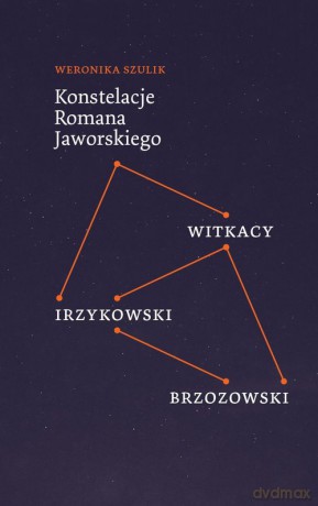 Konstelacje Romana Jaworskiego - Weronika Szulik [KSIĄŻKA]